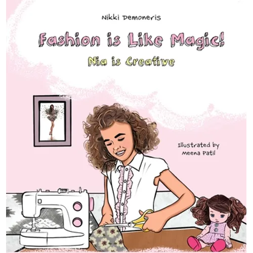 Fashion is Like Magic!: Nia is Creative