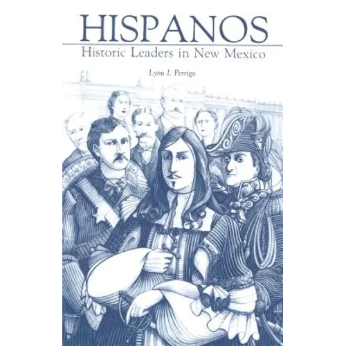 Hispanos: Historic Leaders in New Mexico