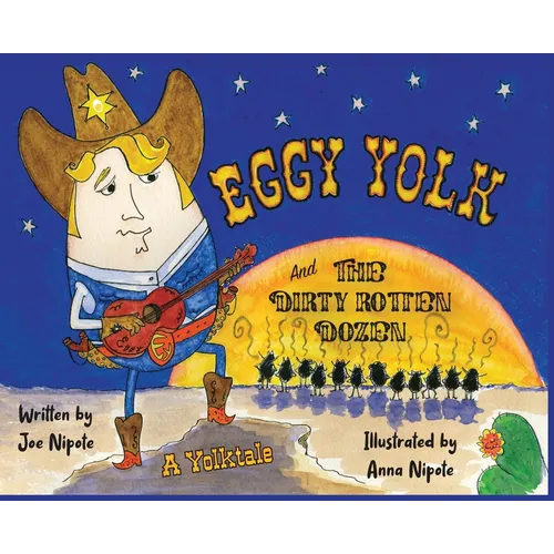 Eggy Yolk and The Dirty Rotten Dozen