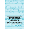 Bruckner - Mahler - Schoenberg