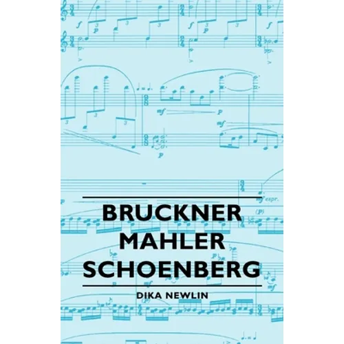Bruckner - Mahler - Schoenberg