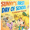Sunny's First Day of School: A Zookeeper Rescue!