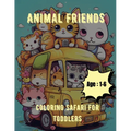Animal Friends Coloring Safari for Toddlers: Coloring Book for Toddlers: Age: 1,2,3,4,5,6