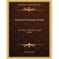 Memoirs Of Hannah Woodd: In A Letter To Richard Conyers (1784)