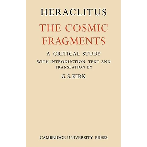 Heraclitus: The Cosmic Fragments