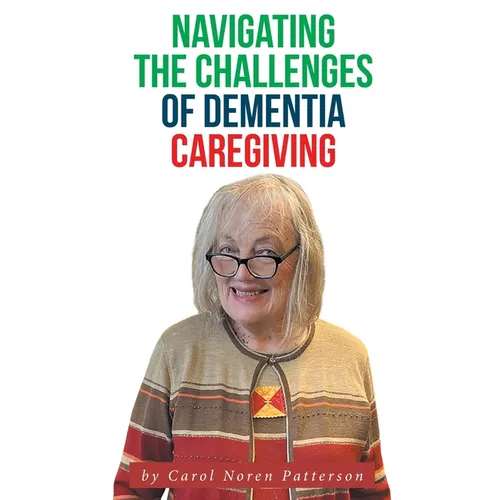 Navigating the Challenges of Dementia Caregiving
