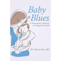 Baby Blues: A Naturopathic Approach for Postpartum Health