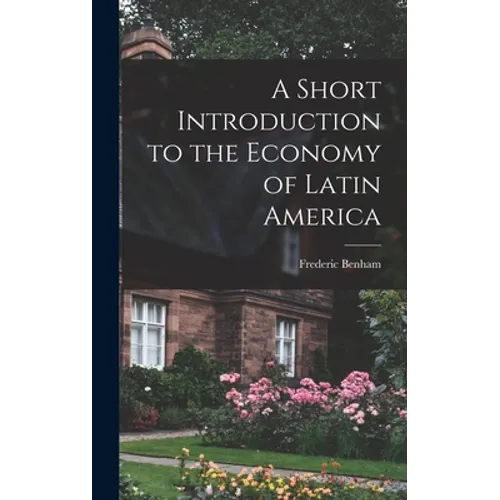 A Short Introduction to the Economy of Latin America