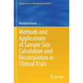 Methods and Applications of Sample Size Calculation and Recalculation in Clinical Trials