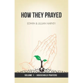 How They Prayed Vol 1 Household Prayers