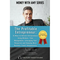 The Profitable Entrepreneur: 16 Ways to Retrain Entrepreneurs Using Mindset, Time Management, Leveraging Your Resources and Enjoying More Business Tra
