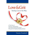 Love & Grit: Kicking Cancer Our Way