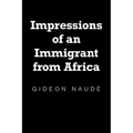 Impressions of an Immigrant from Africa