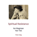 Spiritual Resistance: Ita Wegman, 1933-1935