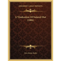A Vindication Of Natural Diet (1884)