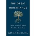 The Great Inheritance: 7 Steps to Leaving Behind More Than Your Money