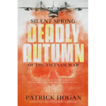 Silent Spring - Deadly Autumn of the Vietnam War: Second Edition