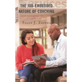 The Job-Embedded Nature of Coaching: Lessons and Insights for School Leaders at All Levels