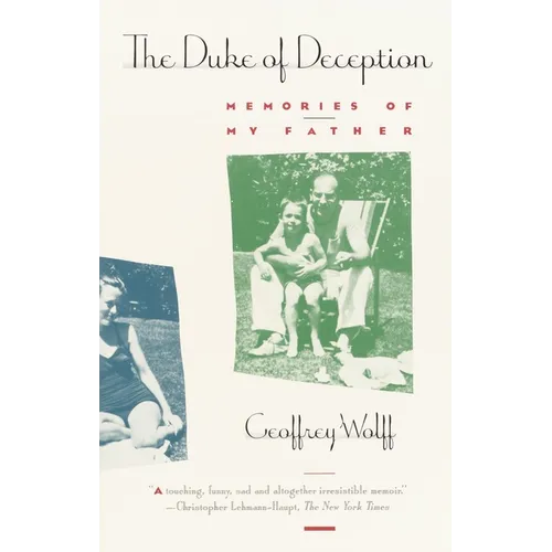 The Duke of Deception: Memories of My Father