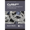 Cyrm: Mastering the Management of Cybersecurity