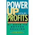Power Up Your Profits: 31 Days to Better Selling
