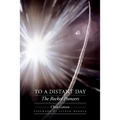 To a Distant Day: The Rocket Pioneers