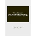Handbook of Enzyme Biotechnology