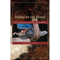 Riding for the Brand: 150 Years of Cowden Ranching