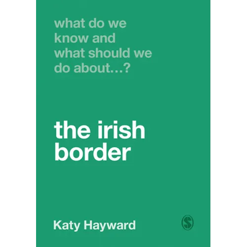 What Do We Know and What Should We Do about the Irish Border?