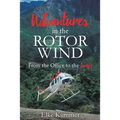 Adventures in the Rotor Wind