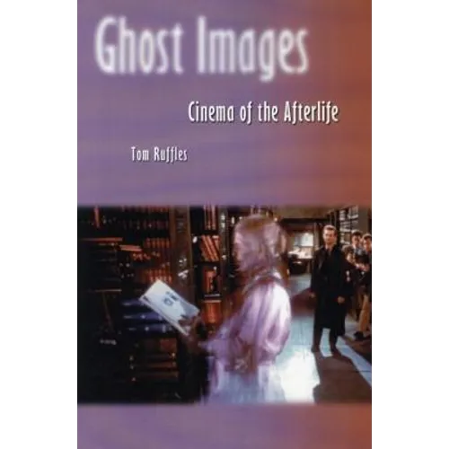 Ghost Images: Cinema of the Afterlife