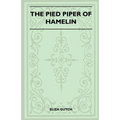 The Pied Piper Of Hamelin (Folklore History Series)