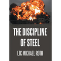 The Discipline of Steel