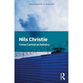 Crime Control as Industry: Towards Gulags, Western Style