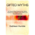 Gifted Myths: An Easy-to-Read Guide to Myths on the Gifted and Twice-Exceptional