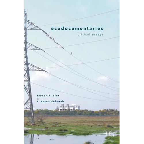 Ecodocumentaries: Critical Essays