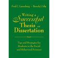 Writing a Successful Thesis or Dissertation: Tips and Strategies for Students in the Social and Behavioral Sciences