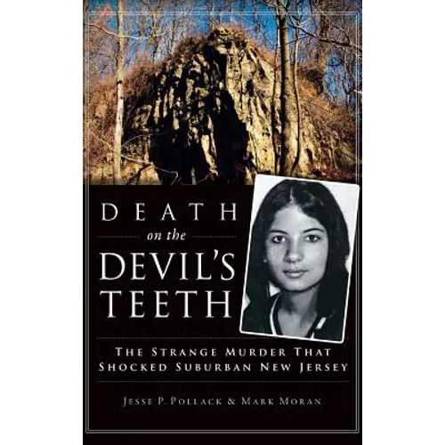 Death on the Devil's Teeth: The Strange Murder That Shocked Suburban New Jersey