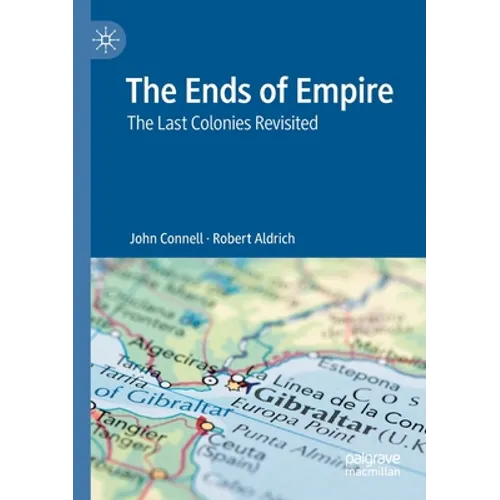 The Ends of Empire: The Last Colonies Revisited
