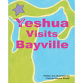Yeshua (Jesus) Visits Bayville