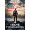 A Stroke A War Veteran's Story