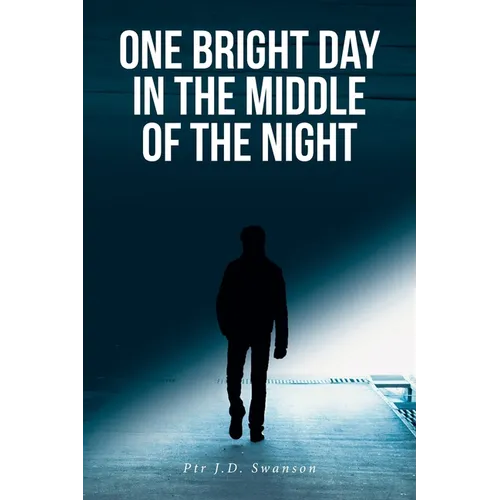 One Bright Day in the Middle of the Night