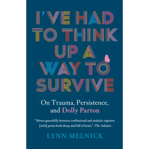 I've Had to Think Up a Way to Survive: On Trauma, Persistence, and Dolly Parton