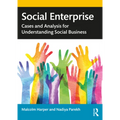 Social Enterprise: Cases and Analysis for Understanding Social Business