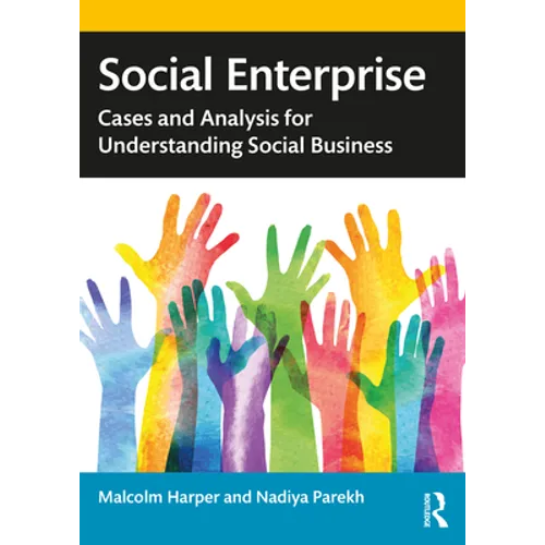Social Enterprise: Cases and Analysis for Understanding Social Business