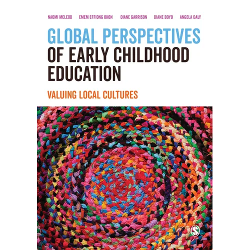 Global Perspectives of Early Childhood Education: Valuing Local Cultures