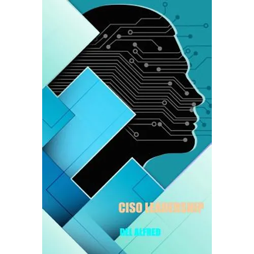 CISO Leadership: Cyber Security Top Cop