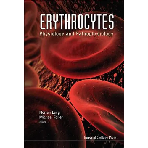 Erythrocytes: Physiology & Pathophysio..