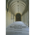 Fifty Years of Religious Studies in Canada: A Personal Retrospective