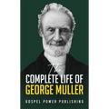 The Complete Life Of George Muller